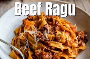 ITALIAN BEEF RAGU - A CLASSIC RECIPE