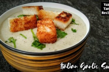 I Tired Italian Recipe for the first time| Italian Garlic Soup| Continental Recipes at Home in Tamil