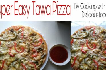 Super Easy Tawa Pizza without Oven By Cooking with Noor Delicious food