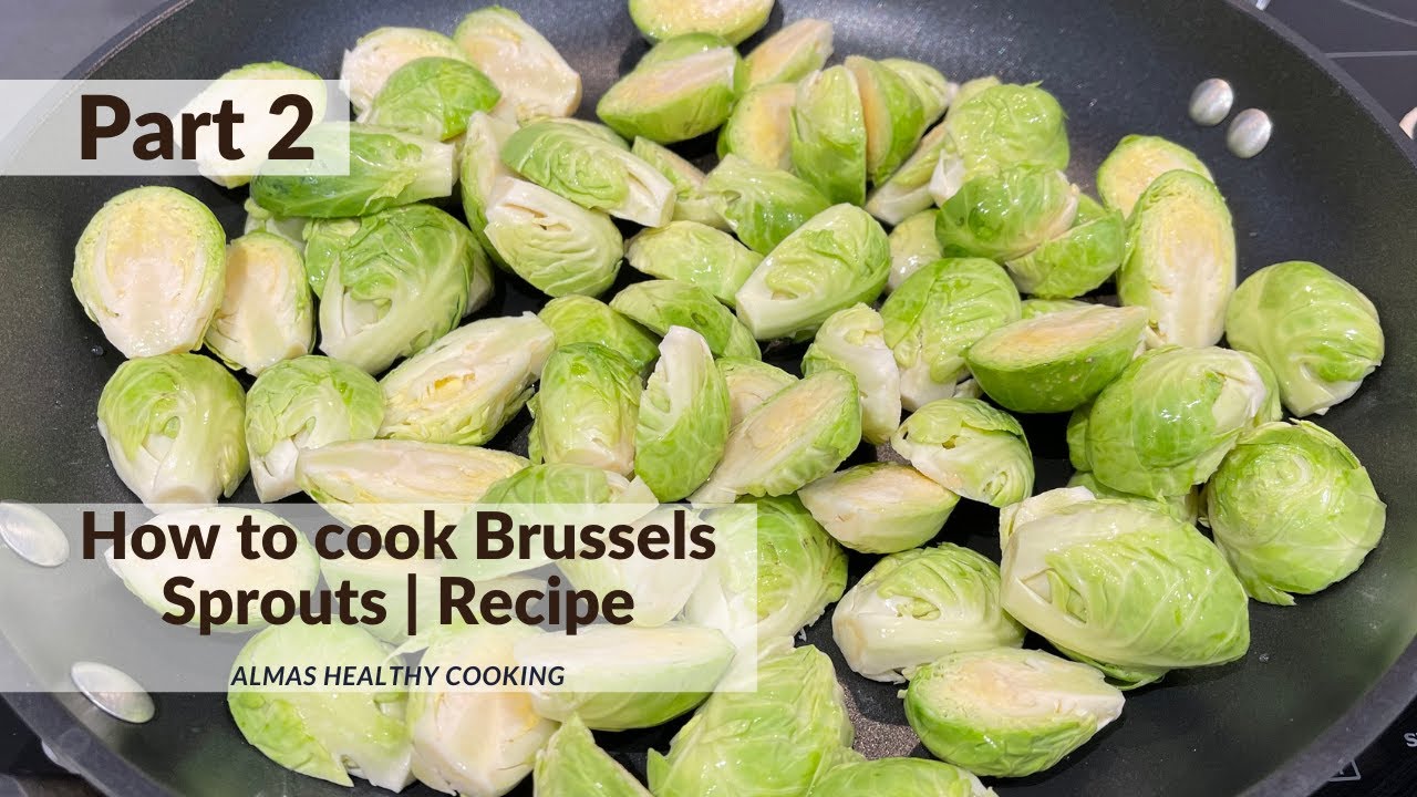 How to cook Brussels Sprouts | Recipe How to cook Brussels Sprouts | Recipe