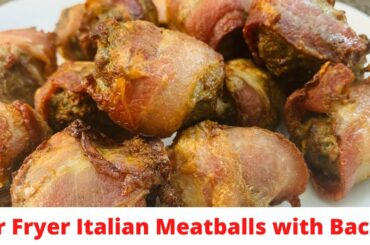 Keto Air Fryer Italian Meatballs with Bacon