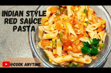 INDIAN STYLE RED PASTA | EASY RECIPES | QUICK RECIPES | COOK ANYTIME |