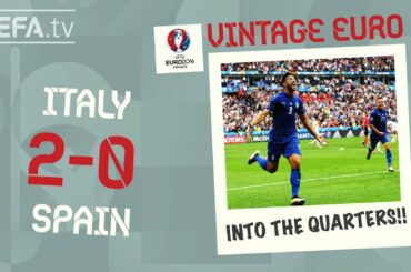 ITALY 2-0 SPAIN, EURO 2016 | VINTAGE EURO