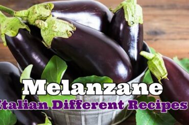 Melanzane / Eggplant / Italian Different Recipes