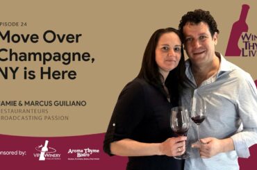 Wine Thyme Live #24: Move Over Champagne, NY is Here