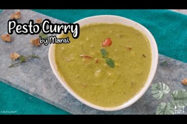 Pesto Curry | Basil Pesto Curry | Italian Cuisine | Foodies heaven | Mansi