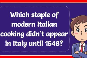 Which staple of modern Italian cooking didn't appear in Italy until 1548?