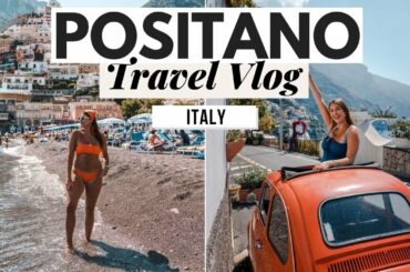 Positano Italy Vlog: 5 Days in Paradise in the Amalfi Coast- Dana Berez
