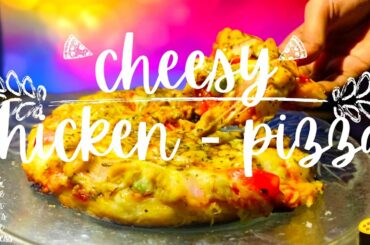 Cheesy Chicken Pizza at Home| No oven | No yeast | Homemade easy to Cook|in Tamil with English Sub