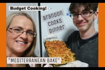 Brandon cooks dinner - Mediterranean Bake - LARGE FAMILY BUDGET COOKING