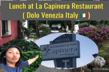 LUNCH AT LA CAPINERA RESTAURANT,DOLO VENEZIA ITALY- ( ITALIAN -FILIPINO FAMILY )