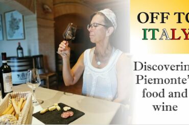 Getting a taste of Asti and the Piemonte wines - Slow Travel through Italy