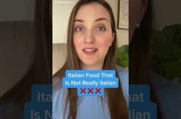Italian Food That Is Not Really Italian TikTok: italianmatters