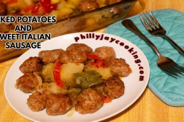 Delicious Easy Baked Potatoes And Sweet Italian Sausage Recipe