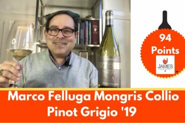 Marco Felluga Mongris Collio Pinot Grigio -19 - 94 Points
