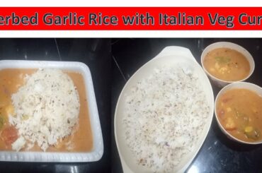 Herbed Garlic Rice with Italian Veg Curry | Recipe in English