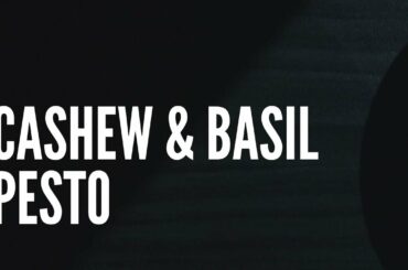 Italian Cuisine | Cashew & Basil Pesto