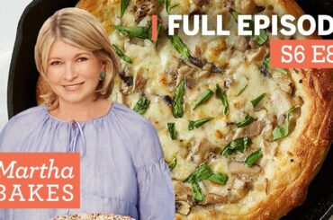 Martha Stewart Makes Skillet Pizza and Calzones | Martha Bakes S6E8 "Pizza Dough"