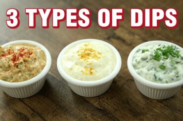 3 Types of Dips - Easy Dips Recipe for Chips - Indian Culinary League - Varun Inamdar