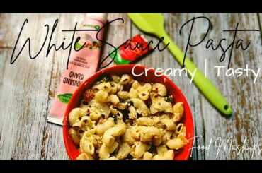 White Sauce Pasta| Creamy Pasta| Tasty Pasta| Italian Recipe| Pasta Recipe