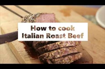 How to cook Italian Roast Beef