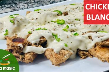 Chicken Blanco  yummy Italian restaurant style recipe by FoodMagic