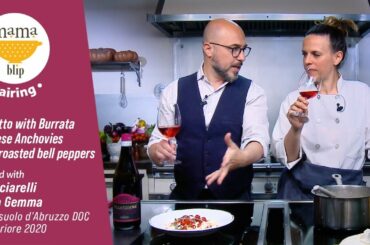 15 Minute Italian Recipe |  Risotto with Burrata and  peppers paired with Masciarelli, Villa Gemma