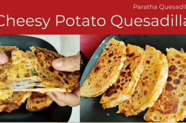 How to make Cheesy potato Quesadillas Recipe | Mashed potato quesadillas