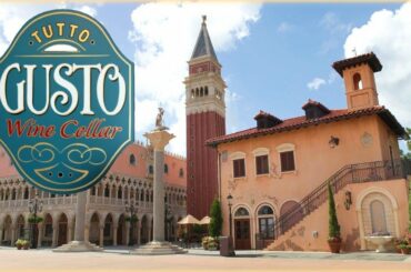 Her Favorite Pavilion! Italy at the Epcot World Showcase Tour ! Tutto Gusto Wine Cellar