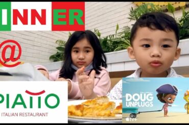 DINNER TIME AT PIATTO ITALIAN RESTAURANT || WATCHING DOUG UNPLUGS  || BABY KURDAPYO