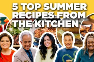 5 TOP Summer Recipes from The Kitchen | Food Network
