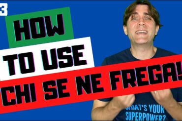 Speak Italian Like a Real Italian | #3 | The Meaning Of "E Chi Se Ne Frega?!" (Subs)