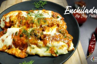Enchiladas Recipe Video | Veg Enchiladas | How to Make Enchiladas | Mexican Food | Jay Patel