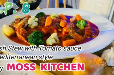 Moss Kitchen Thai And Italian Cooking Fish Stew with Tomato Sauce mediterranean-style