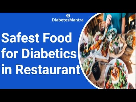 Safest food for diabetics in restaurants | Meals that a diabetic can eat in restaurant Safest food for diabetics in restaurants | Meals that a diabetic can eat in restaurant