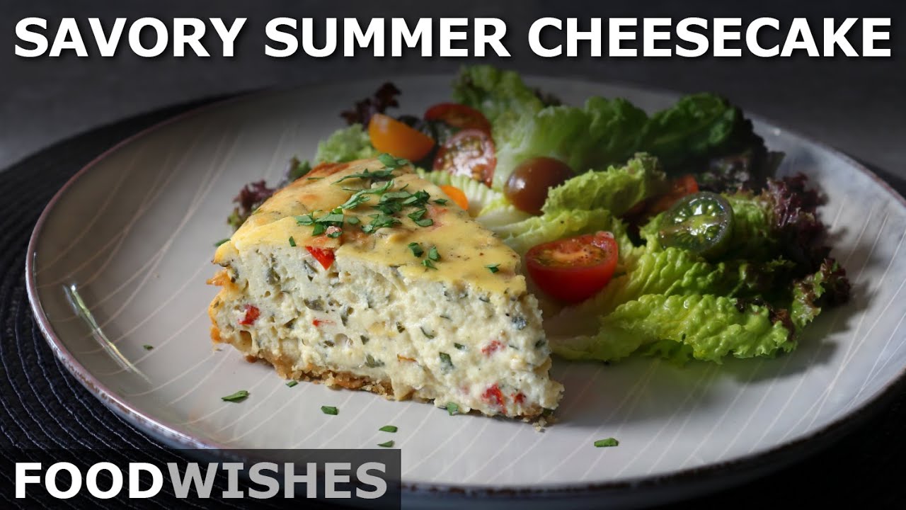 Savory Summer Cheesecake – Food Wishes Savory Summer Cheesecake - Food Wishes