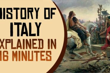 History of Italy Explained in 16 Minutes