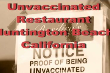 Unvaccinated Restaurant Basilico’s Pasta e Vino| Unvaccinated Restaurant Huntington Beach California