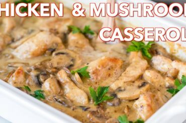 Easy Chicken and Mushroom Casserole Recipe - Natasha's Kitchen