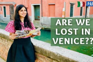 Ep3, Eating Italian Lunch In Venice| Rialto Bridge, Venice Streets & No Google Maps| Italy Travel