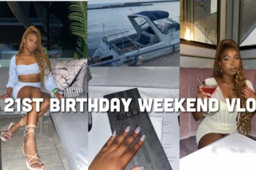 21st BIRTHDAY WEEKEND VLOG | PARTYING ON A BOAT + ROOFTOP LOUNGE + FINE DINING | DR. PHILIPA
