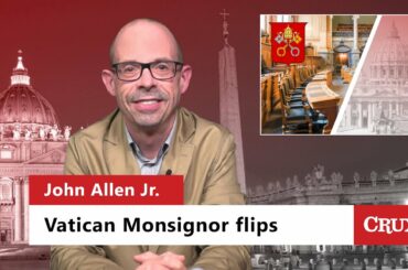 Vatican Monsignor flips in key corruption trial: Last Week in the Church with John Allen Jr.