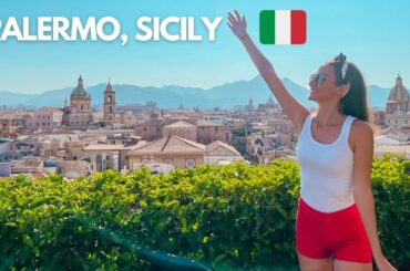 Palermo - The most Energetic and Vibrant city in Sicily, Italy!