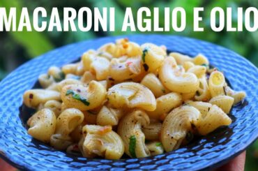 Macaroni Aglio E Olio | Quick and Easy Pasta Recipe | Italian Aglio E Olio