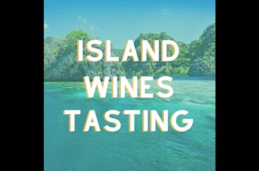 Island Wines Tasting Series Part 2 - Sicily, Italy