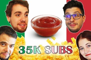 35Ketchup SPECIAL - Famous Italian Food?