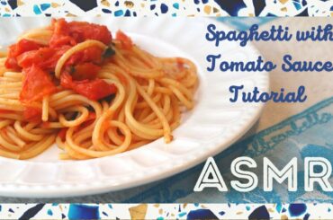 ASMR Cooking Italian Food - Spaghetti with Tomato Sauce Tutorial (Soft Spoken)