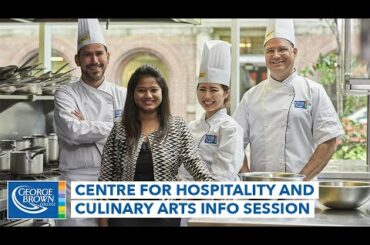 Centre for Hospitality and Culinary Arts Info Session | George Brown College