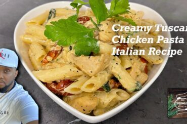 Creamy Tuscan Chicken Pasta | Italian Recipe