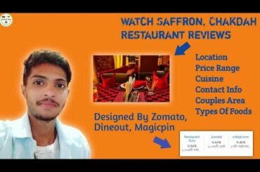 Watch Saffron,Chakdah Restaurant best Reviews.Top Restaurants Food Review|With Zomato,Dineout rating